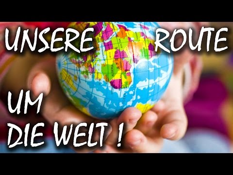 Weltreise Route - Länder und Ziele auf unserer Reise um die Welt!